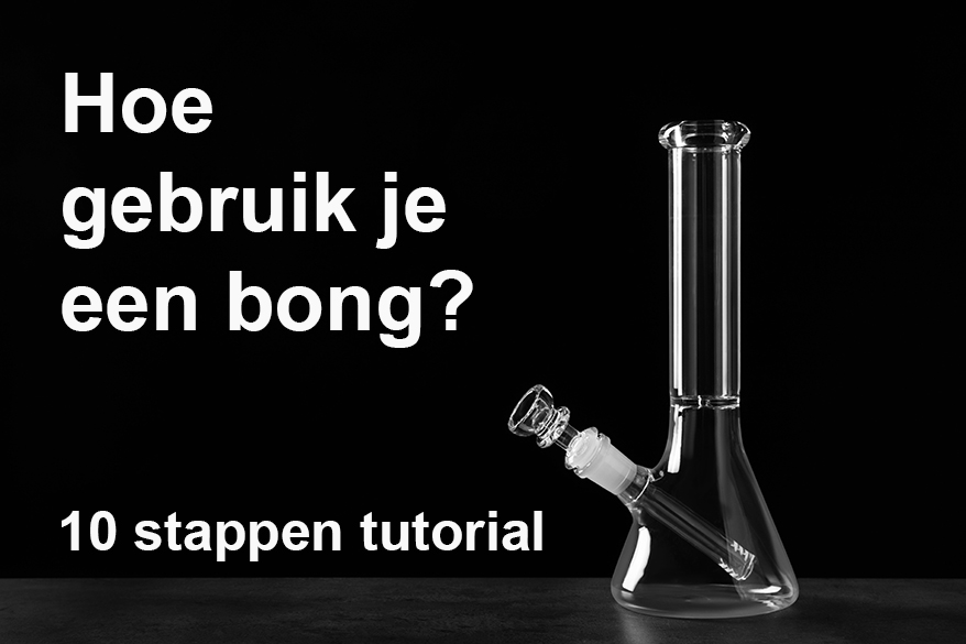 Hoe gebruik je een bong? 10 stappen tutorial
